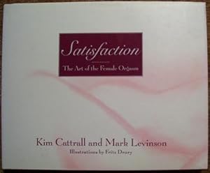 Satisfaction - The Art of the Female Orgasm