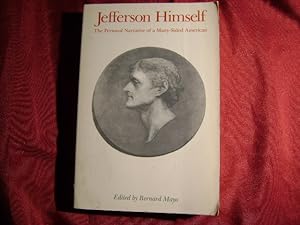 Immagine del venditore per Jefferson Himself. The Personal Narrative of a Many-Sided American. venduto da BookMine