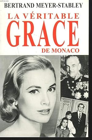 Bild des Verkufers fr LA VERITABLE GRACE DE MONACO zum Verkauf von Le-Livre