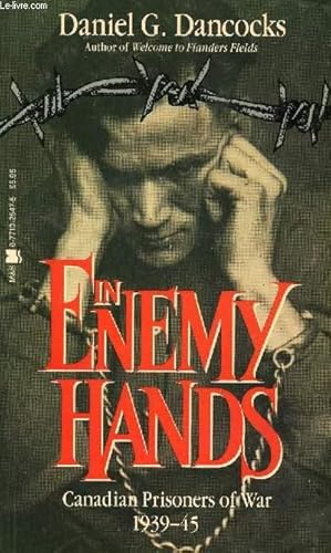 Seller image for IN ENEMY HANDS, CANADIAN PRISONERS OF WAR, 1939-45 for sale by Le-Livre