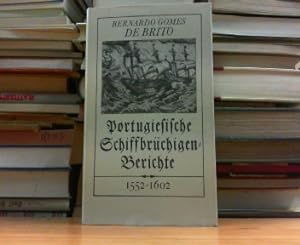 Bild des Verkufers fr Portugiesische Schiffbrchigen-Berichte. 1552 - 1602. Aufgezeichnet von Augenzeugen. zum Verkauf von Antiquariat Ehbrecht - Preis inkl. MwSt.