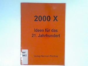 Bild des Verkufers fr 2000 X - Ideen fr das 21. Jahrhundert. zum Verkauf von books4less (Versandantiquariat Petra Gros GmbH & Co. KG)