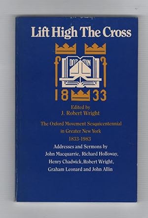 Lift High the Cross: The Oxford Movement Sesquicentennial