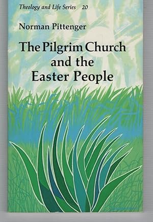 Seller image for The Pilgrim Church and the Easter People: Theology and Life Series, 20. for sale by Recycled Books & Music