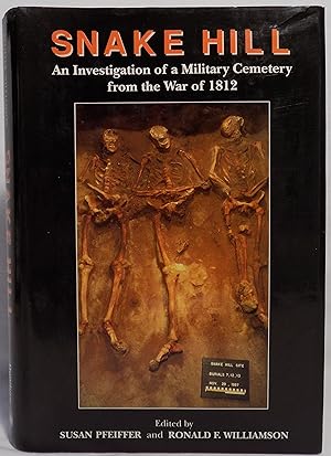 Image du vendeur pour Snake Hill: An Investigation of a Military Cemetery from the War of 1812 mis en vente par MLC Books
