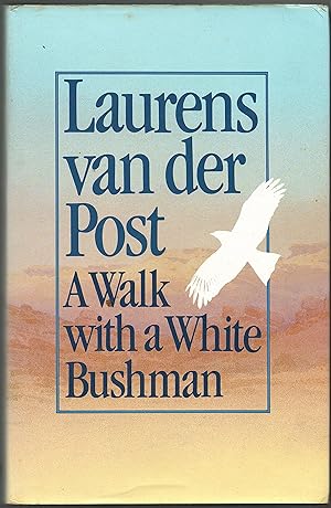 Seller image for A Walk with a White Bushman. Laurens van der Post in conversation with Jean-Marc Pottiez for sale by Christison Rare Books, IOBA SABDA