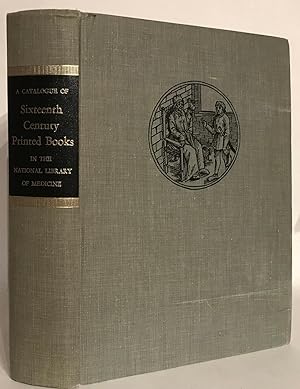 Bild des Verkufers fr A Catalogue of Sixteenth Century Printed Books In the National Library of Medicine. zum Verkauf von Thomas Dorn, ABAA