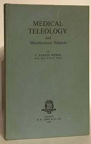 Imagen del vendedor de Medical Teleology and Miscellaneous Subjects. a la venta por Thomas Dorn, ABAA