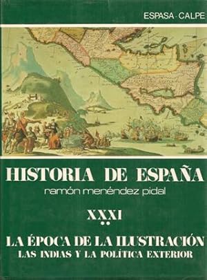 HISTORIA DE ESPAÑA - Ramón Menéndez Pidal - Tomo XXXI - Volúmen II. La época de la Ilustración. L...