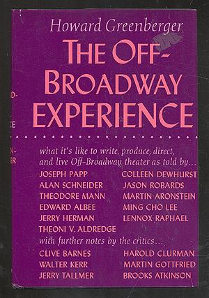 Bild des Verkufers fr The Off-Broadway Experience zum Verkauf von Between the Covers-Rare Books, Inc. ABAA