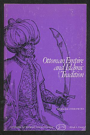 Bild des Verkufers fr Ottoman Empire and Islamic Tradition zum Verkauf von Between the Covers-Rare Books, Inc. ABAA