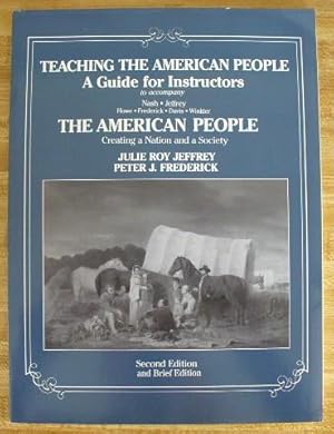 Teaching The American People A Guide For Instructors, Second Edition by Nash, Jeffry, et al by Na...