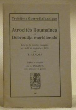 Bild des Verkufers fr Atrocits roumaines en Dobroudja mridionale lors de la retraite roumaine en aot et septembre 1916. zum Verkauf von Bouquinerie du Varis