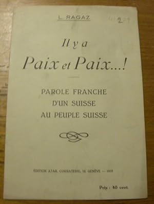 Bild des Verkufers fr Il y a paix et paix.! Parole franche d'un suisse au peuple suisse. zum Verkauf von Bouquinerie du Varis