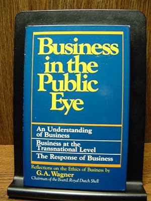 Seller image for BUSINESS IN THE PUBLIC EYE for sale by The Book Abyss