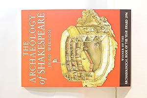 Seller image for The Archaeology of Shakespeare. The Material Legacy of Shakespeare's Theatre. for sale by Kerr & Sons Booksellers ABA
