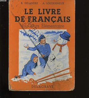 Seller image for LE LIVRE DE FRANCAIS DU COURS ELEMENTAIRE. for sale by Le-Livre