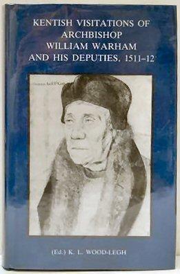 Immagine del venditore per KENTISH VISITATIONS OF ARCHBISHOP WILLIAM WARHAM AND HIS DEPUTIES, 1511-1512. (Kent Records. Volume XXIV). venduto da Marrins Bookshop
