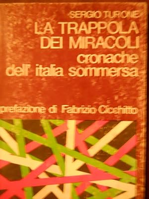 LA TRAPPOLA DE MIRACOLI CRONACHE DELL'ITALIA SOMMERSA