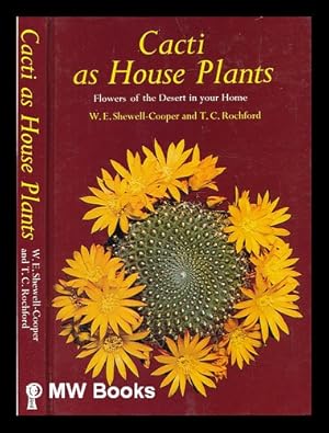 Image du vendeur pour Cacti as house plants: flowers of the desert in your home mis en vente par MW Books Ltd.