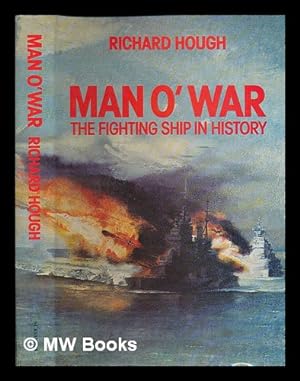 Imagen del vendedor de Man O'War - the Fighting Ship in History a la venta por MW Books Ltd.