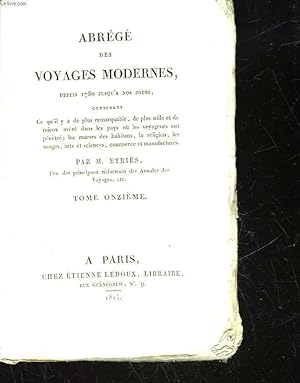 Bild des Verkufers fr ABREGE DES VOYAGES MODERNES DEPUIS 1780 JUSQU'A NOS JOURS - TOME 11 zum Verkauf von Le-Livre