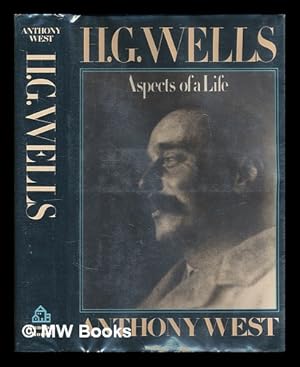 Immagine del venditore per H. G. Wells : Aspects of a Life / Anthony West venduto da MW Books