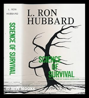 Seller image for Science of Survival; Prediction of Human Behaviour / L. Ron Hubbard for sale by MW Books