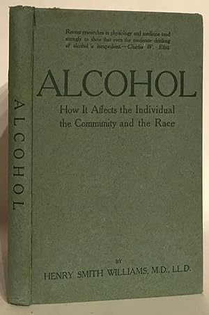 Alcohol. How it Affects the Individual, the Community, and the Race