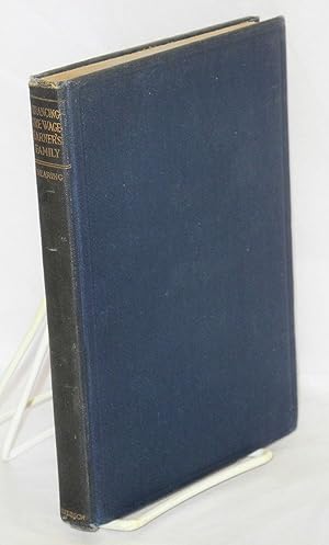 Seller image for Financing the wage-earner's family: A survey of the facts bearing on income and expenditures in the families of American wage-earners. Second edition for sale by Bolerium Books Inc.