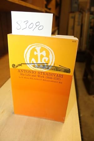 Seller image for Antonio Stradivari - His Life and Work (1644-1737) for sale by Princeton Antiques Bookshop