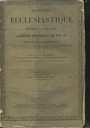 Image du vendeur pour HISTOIRE ECCLESIASTIQUE DEPUIS LA CREATION JUSQU'AU PONTIFICAT DE PIE IX, TOME DEUXIEME. DEPUIS LA CREATION JUSQU'A MOSE. mis en vente par Le-Livre