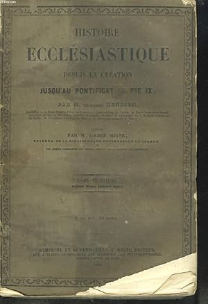 Image du vendeur pour HISTOIRE ECCLESIASTIQUE DEPUIS LA CREATION JUSQU'AU PONTIFICAT DE PIE IX, TOME TROISIEME. DEPUIS MOSE JUSQU'A JOSUE. mis en vente par Le-Livre