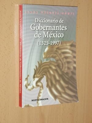 Immagine del venditore per DICCIONARIO DE GOBERNANTES DE MXICO (1325 - 1997) venduto da Libros del Reino Secreto