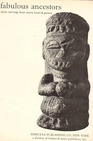 Image du vendeur pour Fabulous ancestors stone carvings sierra leone & guinea . mis en vente par Versandantiquariat Boller
