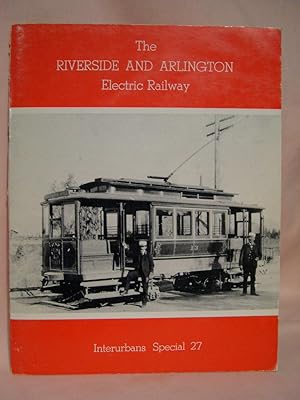 Bild des Verkufers fr THE RIVERSIDE AND ARLINGTON ELECTRIC RAILWAY zum Verkauf von Robert Gavora, Fine & Rare Books, ABAA