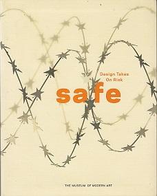 Seller image for Safe: Design Takes on Risk for sale by LEFT COAST BOOKS