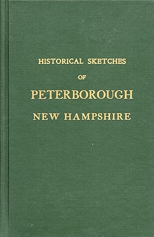 Historical Sketches of Peterborough New Hampshire