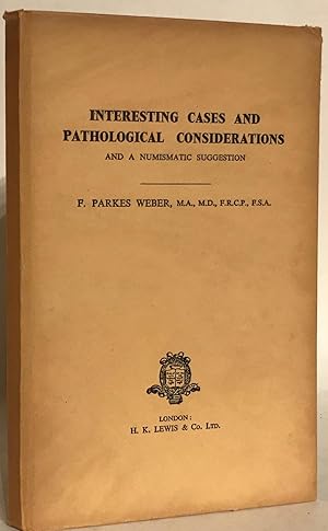 Imagen del vendedor de Interesting Cases and Pathological Considerations and a Numismatic Suggestion. a la venta por Thomas Dorn, ABAA