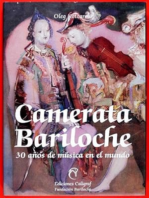 Camerata Bariloche. 30 años de música en el mundo