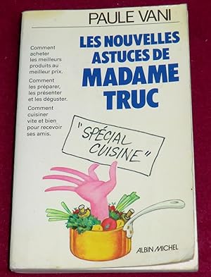Seller image for LES NOUVELLES ASTUCES DE MADAME TRUC "Spcial cuisine" for sale by LE BOUQUINISTE