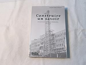 Construire un Savoir. L'Enseignement Supérieur au Madawaska, 1946-1974.