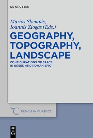 Bild des Verkufers fr Geography, Topography, Landscape : Configurations of Space in Greek and Roman Epic zum Verkauf von AHA-BUCH GmbH