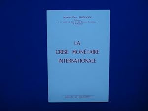 La Crise Monétaire Internationale