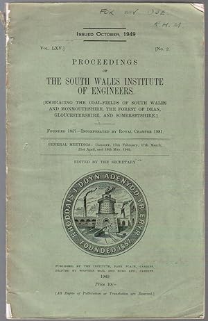 Image du vendeur pour Proceedings of the South Wales Institute of Engineers [Embracing the Coal-fields of South Wales and Monmouthshire, the Forest of Dean, Gloucestershire, and Somersetshire]: No. 2, Volume LXV, Issued October 1949 mis en vente par Besleys Books  PBFA