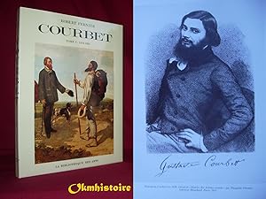 Seller image for La Vie et L'oeuvre De Gustave Courbet. Catalogue raisonn. -------------- Tome I : 1819-1865. Peintures. for sale by Okmhistoire