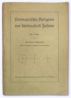 Germanische Religion vor dreitausend Jahren. Mit 14 Tafeln.