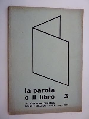 "LA PAROLA E IL LIBRO Ente Nazionale per le Biblioteche Popolari e Scolastiche, Roma- Gennaio 1964"