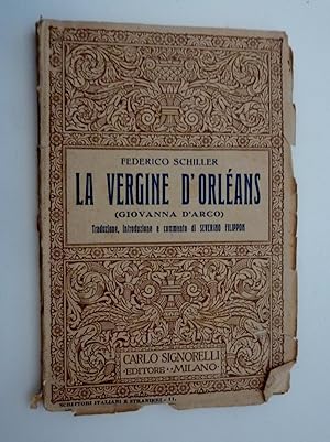 Imagen del vendedor de LA VERGINE D'ORLEANS ( GIOVANNA D'ARCO ) Traduzione, Introduzione e commento di SEVERINO FILIPPON" a la venta por Historia, Regnum et Nobilia