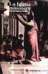 La Iglesia misionera : textos del magisterio pontificio